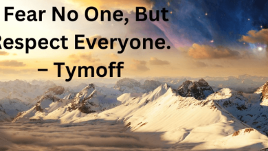 I Fear No One, But Respect Everyone. - Tymoff